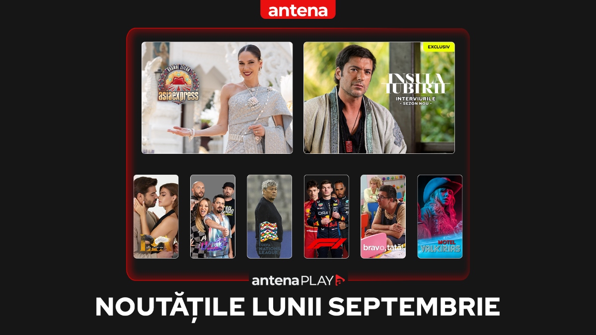 Colaj cu noutățile lunii septembrie în AntenaPLAY